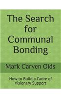 Search for Communal Bonding