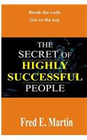 The Secret Of Highly Successful People