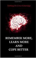 Remember More, Learn More and Cope Better