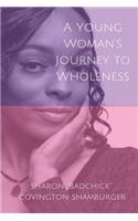 Young Woman's Journey To Wholeness