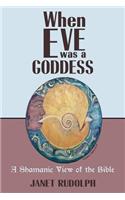 When Eve was a Goddess
