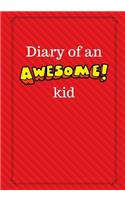 Diary of an Awesome Kid: Children's Creative Journal, 100 Pages, Candy Apple Red Pinstripes(Creative Journaling)