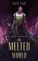 The Melted World