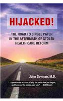 Hijacked: The Road to Single Payer in the Aftermath of Stolen Health Care Reform