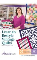 Learn to Restyle Vintage Quilts Pattern Book with Interactive DVD: With Instructor Nancy Scott