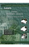 Learn Basic Library Skills Second North American Edition (Library Education Series): (English)