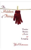 The Hidden of Things: Twelve Stories of Love & Longing