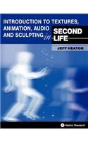 Introduction to Textures, Animation Audio and Sculpting in Second Life