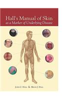 Hall's Manual of Skin as a Marker of Underlying Disease