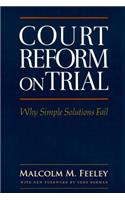 Court Reform on Trial