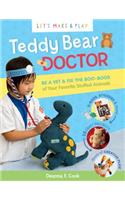 Teddy Bear Doctor: A Let's Make & Play Book