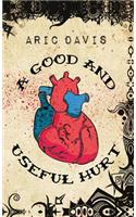 A Good and Useful Hurt