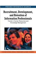 Recruitment, Development, and Retention of Information Professionals: Trends in Human Resources and Knowledge Management