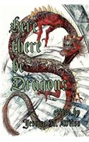 Here There Be Dragons