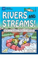 Rivers and Streams!: With 25 Science Projects for Kids