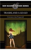 Trashland a Go-Go