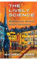 The Lively Science: Remodeling Human Social Research
