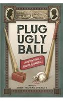 Plug Ugly Ball