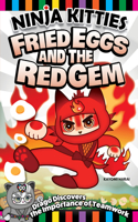 Ninja Kitties Fried Eggs and the Red Gem: Drago Discovers the Importance of Teamwork(Ninja Kitties)