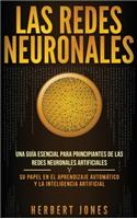 redes neuronales: Una guía esencial para principiantes de las redes neuronales artificiales y su papel en el aprendizaje automático y la inteligencia artificial (Span