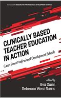 Clinically Based Teacher Education in Action