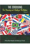 Crossing, The Cleansing and Healing of The Nations Vol. 2