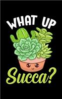 What Up Succa?