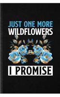 Just One More Wildflowers I Promise