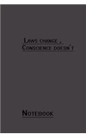Laws change, conscience doesn't