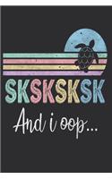 Sksksksk and i oop: 6x9'', 110 pages, Funny blank lined notebook journal gift for meme lover, vintage turtle journal notebook