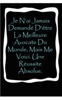 Je N'ai Jamais Demandé D'être La Meilleure Avocate