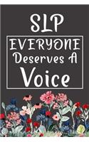 SLP Everyone Deserves A Voice