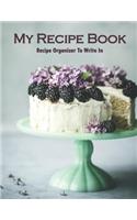 My Recipe Book Recipe Organizer To Write In
