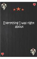 Everything I was right about