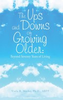 Ups and Downs of Growing Older