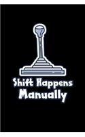 Shift Happens Manually