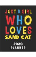 Just A Girl Who Loves Sand Cat 2020 Planner