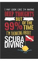 99% Of The Time I Am Thinking About Scuba Diving