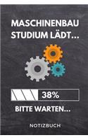 Maschinenbau Studium lädt... 38% Bitte warten... Notizbuch