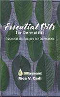 Essential Oils for Dermatitis