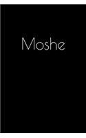 Moshe: Notebook / Journal / Diary - 6 x 9 inches (15,24 x 22,86 cm), 150 pages. Personalized for Moshe.