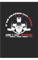 If the policeman says papers I say scissor