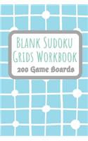 Blank Sudoku Grids Workbook 200 Game Boards