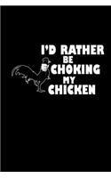 I'd Rather Be Choking My Chicken: Hangman Puzzles - Mini Game - Clever Kids - 110 Lined Pages - 6 X 9 In - 15.24 X 22.86 Cm - Single Player - Funny Great Gift