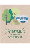 Home is Where We Park It