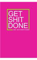Get Shit Done 2020-2021 18 Month Planner