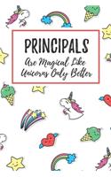 Principals Are Magical Like Unicorns Only Better: 6x9" Lined Notebook/Journal Funny Gift Idea For School Principals