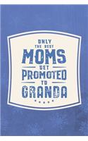 Only The Best Moms Get Promoted To Granda