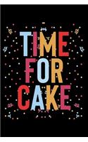 Time For Cake: College Ruled Lined Writing Notebook Journal, 6x9, 120 Pages