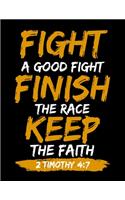 Fight A Good Fight Finish the Race Keep the Faith